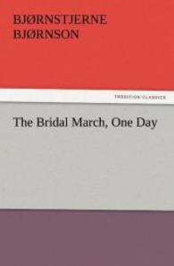 The Bridal March, One Day （2011. 104 S. 203 mm）