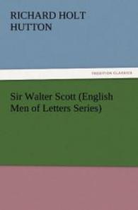 Sir Walter Scott (English Men of Letters Series) （2011. 164 S. 203 mm）