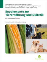 Supplemente zur Tierernährung für Studium und Praxis （13., überarbeitete Auflage. 2024. 664 S. 81 Abbildungen, 416 Tabe）