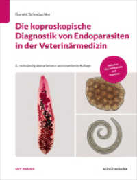 Die koproskopische Diagnostik von Endoparasiten in der Veterinärmedizin (Vetpraxis Spezial) （2., überarbeitete u. ergänzte Auflage. 2025. 280 S. 541Abbil）