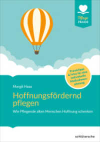 Hoffnungsf&ouml;rdernd pflegen : Wie Pflegende alten Menschen Hoffung schenken. Praxistipps und Infos f&uuml;r eine individuelle Ma&szlig;nahmenplanung (Pflege Praxis)