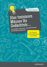 Hier trainieren M&auml;nner ihr Ged&auml;chtnis : Kurzweilig & humorvoll - die Arbeitsmappe f&uuml;r die Betreuungspraxis. F&uuml;r Gruppen- und Einzeltrainings in der Pflege