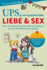 Ups, wir sprechen über Liebe & Sex : Eine Vorlesegeschichte über den Körper und die Gefühle deines Kindes. Mit Gesprächsanregungen. Altersgerecht und unverkrampft aufklären. Illustriert von Verena Potthast （0. 2025. 80 S. 215 mm）