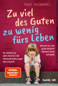 Zu viel des Guten - zu wenig fürs Leben : Warum zu viel gute Absicht deinem Kind schadet. So stärkst du dein Kind für die Herausforderungen der Zukunft. Spiegel-Bestsellerautorin （2025. 192 S. 215 mm）