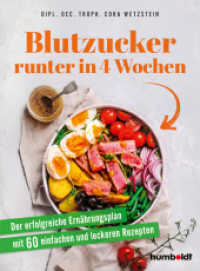Blutzucker runter in 4 Wochen : Der erfolgreiche Ernährungsplan mit 60 einfachen und leckeren Rezepten （2024. 192 S. 210 mm）