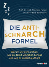 Die Anti-Schnarch-Formel : Warum wir schnarchen, wie du damit umgehen kannst und wie es endlich aufhört （2024. 192 S. 210 mm）