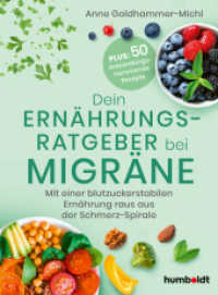 Dein Ern&auml;hrungsratgeber bei Migr&auml;ne : Mit einer blutzuckerstabilen und entz&uuml;ndungshemmenden Ern&auml;hrung raus aus der Schmerz-Spirale （2026. 192 S. 210 mm）