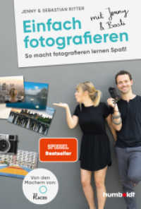 Einfach fotografieren mit Jenny & Basti : So macht fotografieren lernen Spa&szlig;. Von den Machern von 22places （2. Auflage）