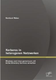 Kerberos in heterogenen Netzwerken: Windows und Linux gemeinsam mit Active Directory Services verwalten