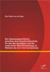 Das Spannungsverhältnis zwischen dem Grundrechtsschutz für den Beschuldigten und der materiellen Wahrheitsfindung im Rah （1., Aufl. 2014. 84 S. 220 mm）