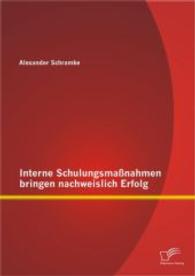 Interne Schulungsma&szlig;nahmen bringen nachweislich Erfolg （1., Aufl. 2014. 108 S. 44 Abb. 220 mm）