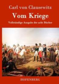 Vom Kriege : Vollst&auml;ndige Ausgabe der acht B&uuml;cher （2016. 540 S. 270 mm）