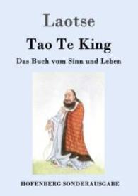 Tao Te King : Das Buch vom Sinn und Leben （2016. 112 S. 220 mm）