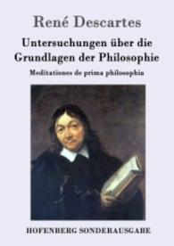 Untersuchungen über die Grundlagen der Philosophie : Meditationes de prima philosophia （2016. 72 S. 220 mm）