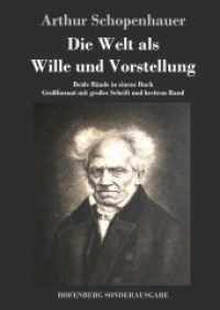 Die Welt als Wille und Vorstellung : Beide Bände in einem Buch Großformat mit großer Schrift und breitem Rand （2019. 864 S. 297 mm）