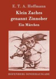 Klein Zaches genannt Zinnober : Ein Märchen （2016. 100 S. 220 mm）
