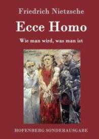 Ecce Homo : Wie man wird, was man ist （2016. 92 S. 220 mm）