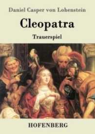 Cleopatra : Trauerspiel （2016. 236 S. 220 mm）
