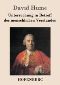 Untersuchung in Betreff des menschlichen Verstandes （2016. 140 S. 220 mm）