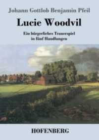 Lucie Woodvil : Ein bürgerliches Trauerspiel in fünf Handlungen （2017. 92 S. 220 mm）