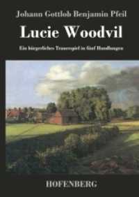 Lucie Woodvil : Ein bürgerliches Trauerspiel in fünf Handlungen （2017. 92 S. 220 mm）