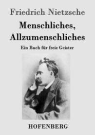 Menschliches, Allzumenschliches : Ein Buch für freie Geister （2016. 484 S. 220 mm）