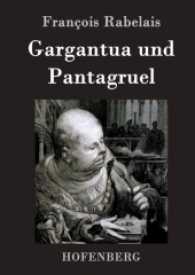 Gargantua und Pantagruel （2016. 696 S. 220 mm）