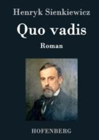 Quo vadis : Roman （2016. 572 S. 220 mm）