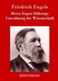 Herrn Eugen Dührings Umwälzung der Wissenschaft （2017. 324 S. 220 mm）