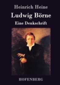 Ludwig Börne : Eine Denkschrift （2017. 128 S. 220 mm）
