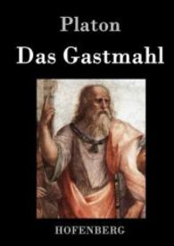 Das Gastmahl （2016. 68 S. 220 mm）