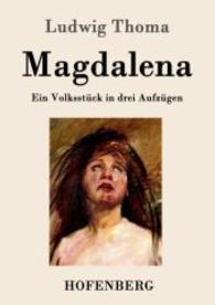 Magdalena : Ein Volksstück in drei Aufzügen （2016. 64 S. 220 mm）