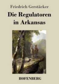 Die Regulatoren in Arkansas : Aus dem Waldleben Amerikas （2017. 416 S. 220 mm）