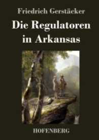 Die Regulatoren in Arkansas : Aus dem Waldleben Amerikas （2017. 416 S. 220 mm）