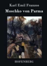 Moschko von Parma （2016. 164 S. 220 mm）