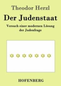 Der Judenstaat : Versuch einer modernen Lösung der Judenfrage （2016. 76 S. 220 mm）