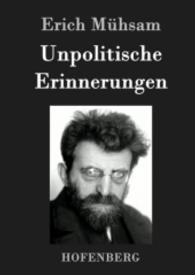 Unpolitische Erinnerungen （2016. 160 S. 220 mm）