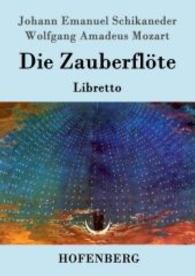 Die Zauberflöte : Libretto （2016. 72 S. 220 mm）