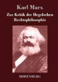 Zur Kritik der Hegelschen Rechtsphilosophie （2017. 160 S. 220 mm）