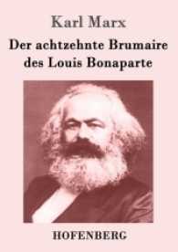 Der achtzehnte Brumaire des Louis Bonaparte （2016. 104 S. 220 mm）