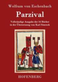 Parzival : Vollständige Ausgabe der 16 Bücher in der Übersetzung von Karl Simrock （2016. 676 S. 220 mm）