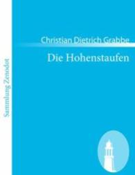 Die Hohenstaufen : Ein Zyklus von Tragödien （2010. 288 S. 220 mm）