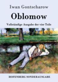 Oblomow : Vollständige Ausgabe der vier Teile （2016. 524 S. 220 mm）