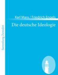 Die deutsche Ideologie （2011. 480 S. 220 mm）