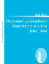 Ökonomisch-philosophische Manuskripte aus dem Jahre 1844 （2011. 124 S. 220 mm）