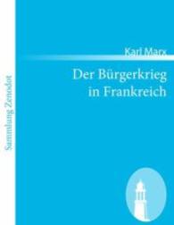 Der Bürgerkrieg in Frankreich （2011. 76 S. 220 mm）