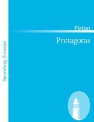 Protagoras : (Prôtagoras) （2011. 72 S. 220 mm）