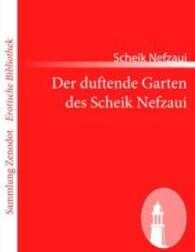 Der duftende Garten des Scheik Nefzaui (Sammlung ZenodotErotische Bibliothek) （2011. 164 S. 220 mm）