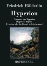 Fragment von Hyperion / Hyperions Jugend / Hyperion oder der Eremit in Griechenland （2016. 188 S. 220 mm）