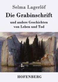 Die Grabinschrift : und andere Geschichten von Leben und Tod （2016. 148 S. 220 mm）